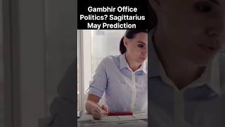 Gambhir Office Politics- Sagittarius May Prediction.#arunpandit #astrology#mayprediction#saggitarius