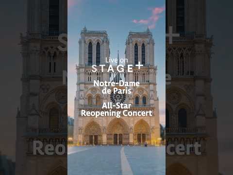 Watch the Notre-Dame de Paris reopening concert live on STAGE+ ! | #classicalmusic