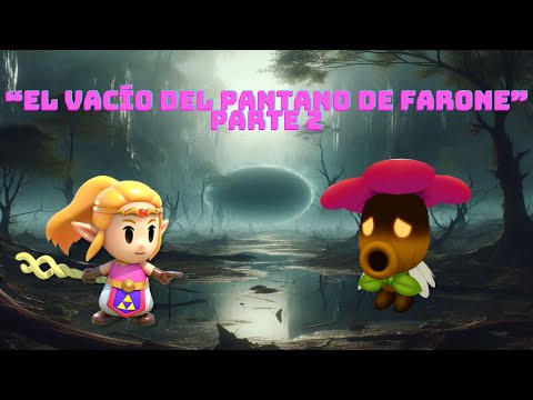 Zelda: Echoes of Wisdom | Episodio 31 "El vacío del pantano de Farone" Parte 2 | Walkthrough