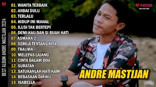 Wanita Terbaik - Andre Mastijan (Full Album Best of Andre Mastijan)