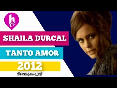 TANTO AMOR - SHAILA DURCAL (HTV/RECREACIÓN)