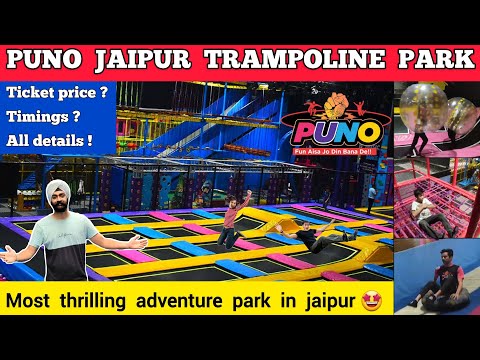 Puno jaipur - puno jaipur ticket price | Puno adventure park jaipur puno trampoline park puno jaipur