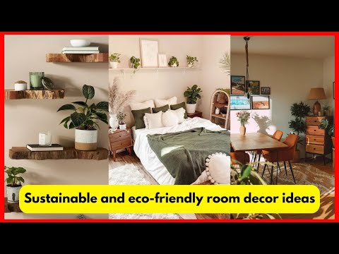 Sustainable and eco friendly room decor ideas