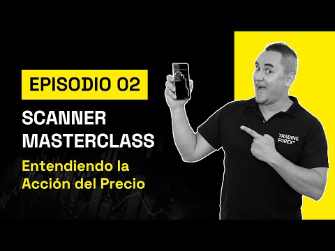 Escáner Masterclass Ep.02: Entendiendo la Acción del Precio