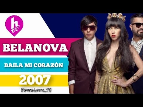 BAILA MI CORAZÓN - BELANOVA (HTV/RECREACIÓN)