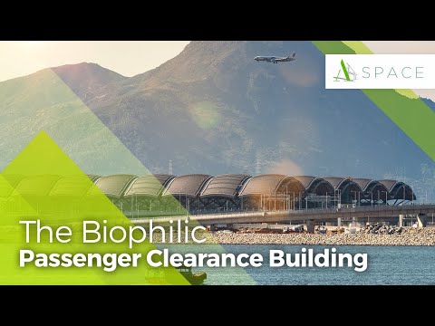 [A Talk] The Localized Biophilic Design of the Passenger Clearance Building