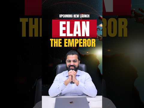 Upcoming Project - Elan the Emperor Sector 106 Dwarka Expressway - New Project  #elantheemperor