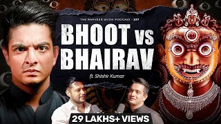 TOP Tantrik & Ghost Hunter On TRS | Bhoot Vs Bhairav Explained | Shishir Kumar