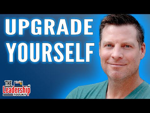 Upgrade Yourself and Your Leadership