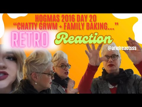 HOGMAS 2016 DAY 20 "CHATTY GRWM + FAMILY BAKING..."--RETRO REACTION!