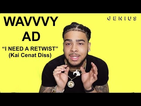 WAVVVY AD "I NEED A RETWIST" (KAI CENAT DISS) OFFICIAL LYRICS & MEANING | DREAD HEAD ANTHEM