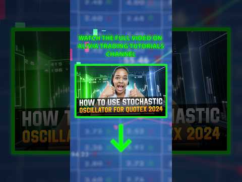 HOW TO USE STOCHASTIC OSCILLATOR FOR QUOTEX 2024