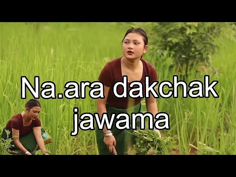 naara dakchakjawama angko nigamaigenma garo song