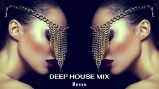 Besso - Deep House Mix [Relax Your Mind]