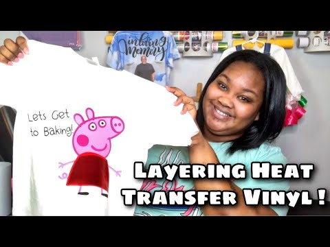 Layer Heat Transfer Vinyl | Work with me | Cricut 101