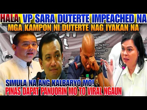 HALA VP SARA DUTERTE IMPEACHED NA APPROVE NA NG CONGRESO NGAUNG ARAW MGA DUTERTE DI ALAM GAGAWIN