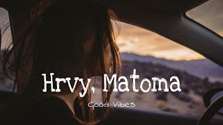 hrvy, matoma - Good Vibes (Lyrics)