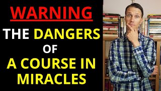 A Course in Miracles Catholic Response (Warning for Christians!)