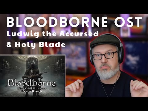 Classical Composer reacts to BLOODBORNE: Ludwig The Accursed & Holy Blade | The Daily Doug (Ep. 897)