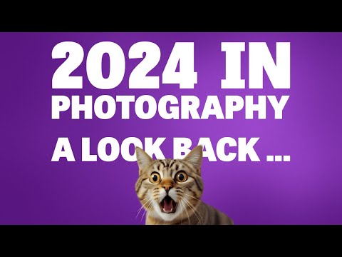 2024 in Photography - A Look Back (But Not in Anger)