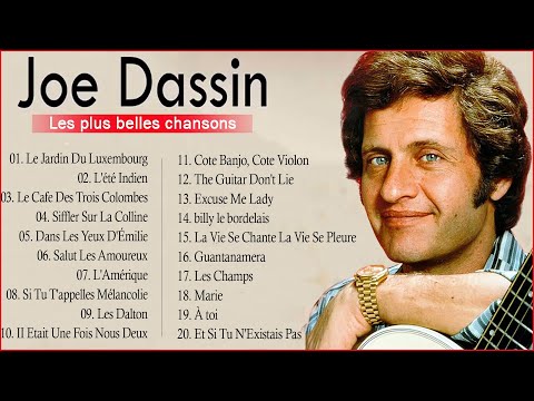 Joe Dassin Les Plus Grands Succès Les plus belles chansons de Joe Dassin Joe Dassin Best Of