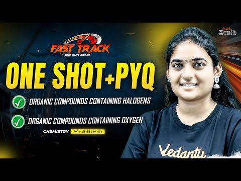 JEE 2025 One Shot + PYQs: Master Organic Chemistry for JEE! 🚀 Halogens & Oxygen Explained