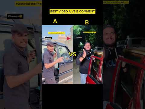 Pusteni car chori ho gyi 😂🔥|| Best video A vs B comment​⁠​⁠ @WerLoser  #shorts #indian #comedy