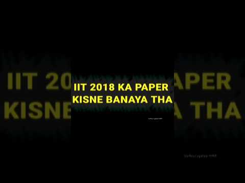 IIT 2018 ka paper kisne banaya tha/ iit supremacy #jeeadvanced #jee2025 #iitkanpur #trending #shorts