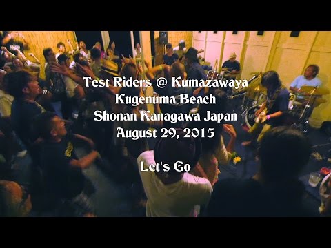 Test Riders @ Kumazawaya August 29, 2015 Let's Go