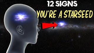 Are You A STARSEED? Here are 12 Signs That Are (how many do you have?)