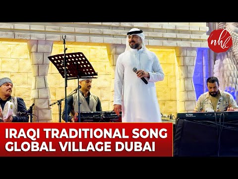 Iraqi Traditional Song Performance at Global Village Dubai | Iraqi Singer Tamer | 29th Season