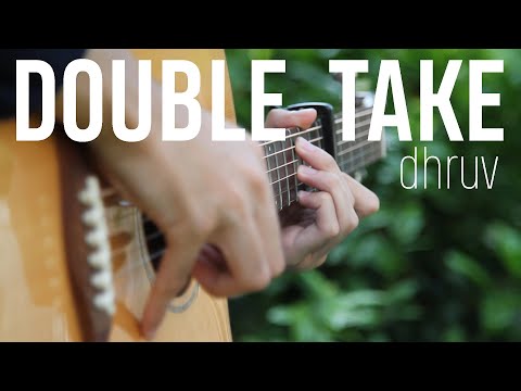 Double Take - dhruv - Fingerstyle Guitar Cover