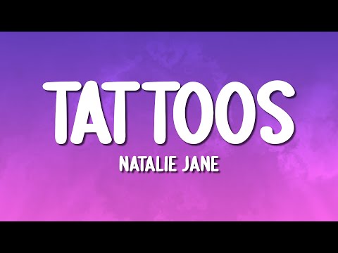 Natalie Jane - Tattoos (Lyrics)