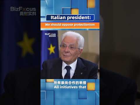 Italian president: We should oppose protectionism