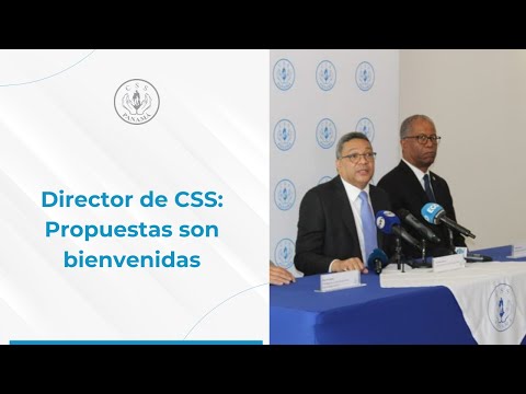 Director de CSS: Propuestas son bienvenidas