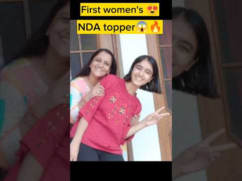 😍First women's NDA topper- Shanan Dhaka😍 || #nda || #topper😱 || #viral 🔥 || #shorts #motivation