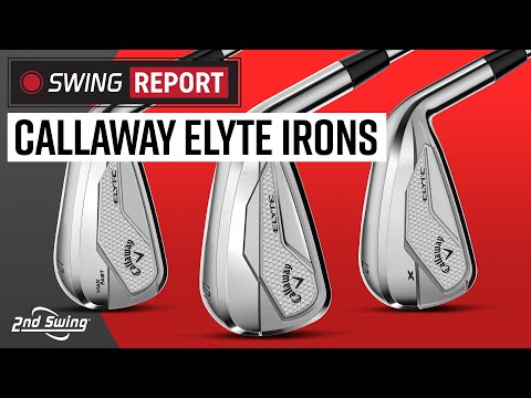 Callaway ELYTE Irons | The Swing Report