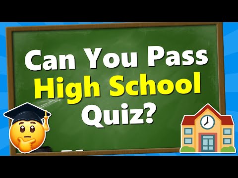 Are You SMARTER Than a High School Student? 🎓 General Knowledge Quiz 🤔