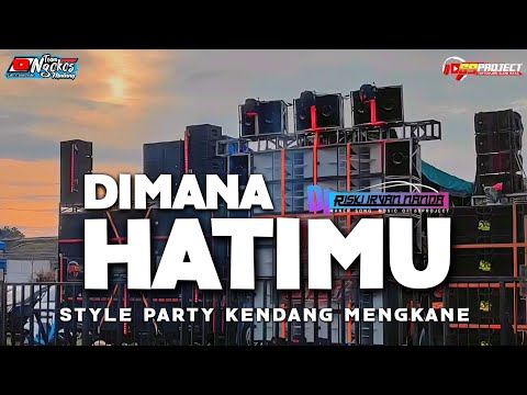 DJ DIMANA HATIMU STYLE KARNAVAL - DJ RISKI IRVAN NANDA 69 PROJECT