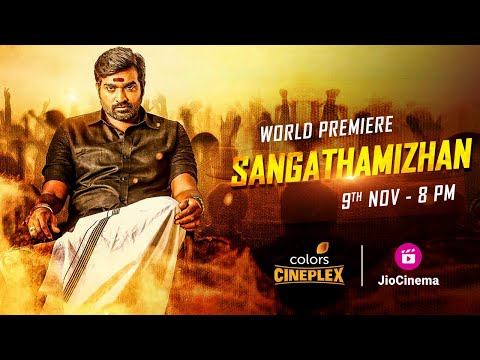 Sangathamizhan | World Premiere | Vijay Sethupathi | 9th Nov | 8 PM | Colors Cineplex | Jio Cinema