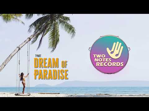 Tynot - Dream Of Paradise #deephouse