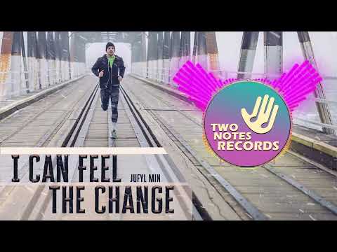 Jufyl Min - I Can Feel The Change #deephouse