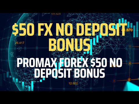 $50 FX No Deposit Bonus | Promax Forex $50 NO Deposit Bonus