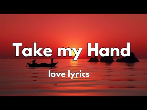 Take My Hand 💋(lyrics)New English love song 2025💕💕💕🎧🎵