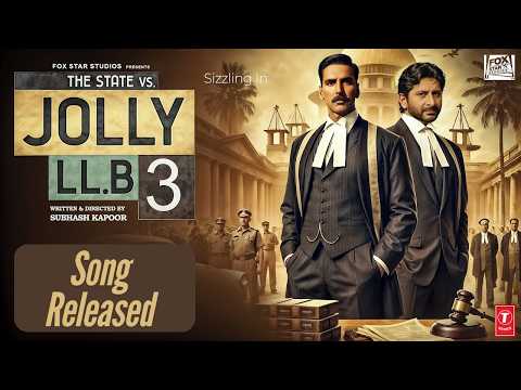 Jolly LLB 3 First Song Released | Akshay Kumar | Arshad Warsi | Saurabh Shukla | New Hindi Songs