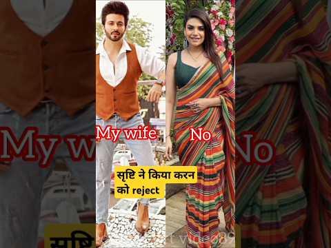 💞//Srishti arora ne kiya karan luthra ko bhi reject//💞shorts trending#video💯#please#like