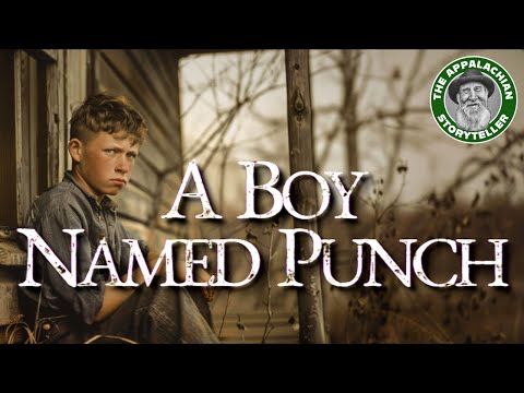 Appalachia's Storyteller: A Boy Named Punch