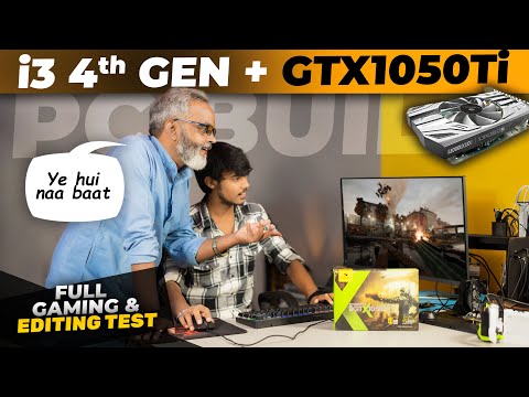 PC Build i3 4th Gen + GTX 1050Ti GPU 🔥 Full Testing Video