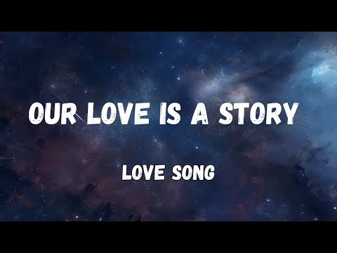 Our love is a story 💋(lyrics) so sweet English love song 2025,, ❤️❤️❤️🎧🎵