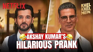 Akshay Kumar’s HILARIOUS Prank On Aditya Seal | Khel Khel Mein | Netflix India